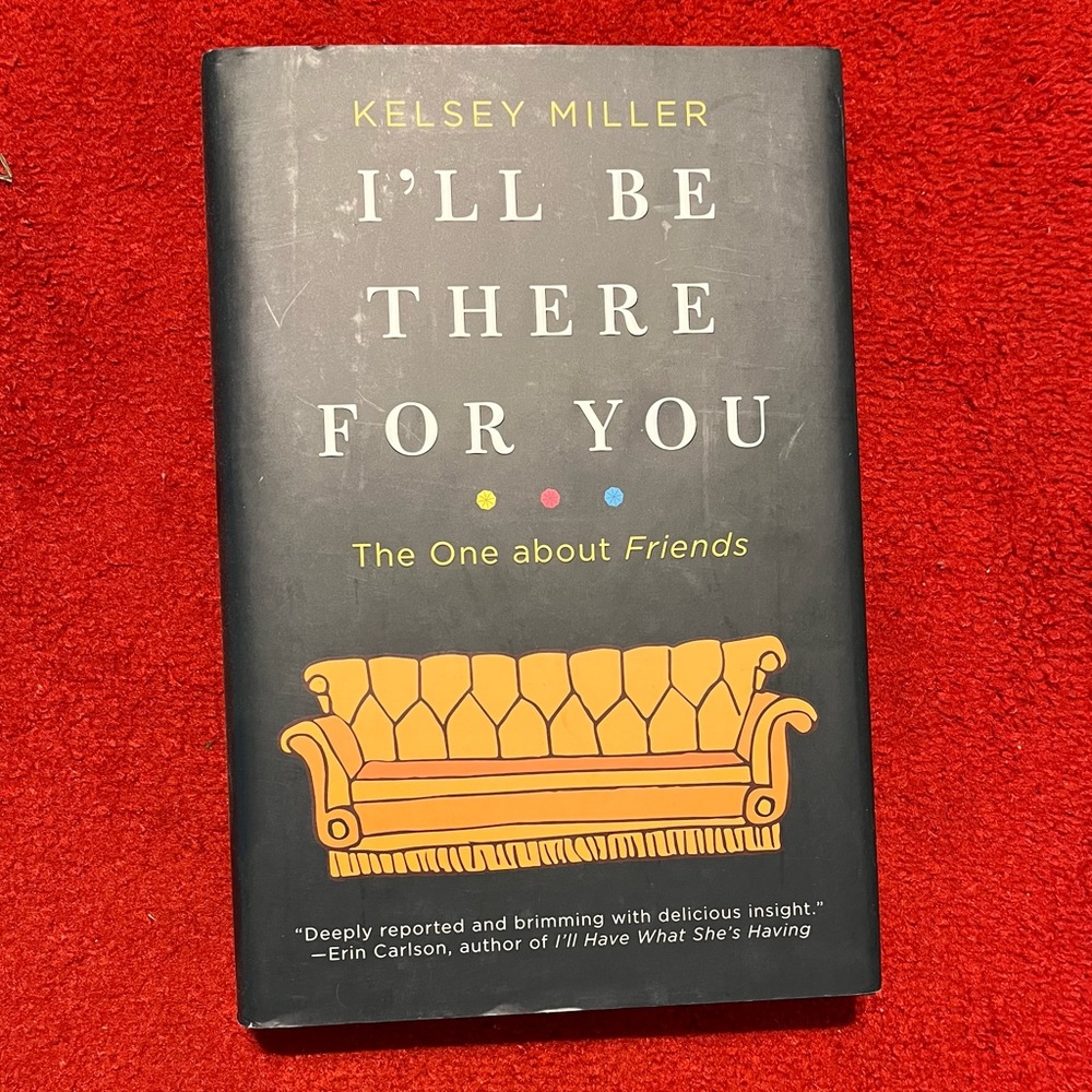 I’ll be there for you